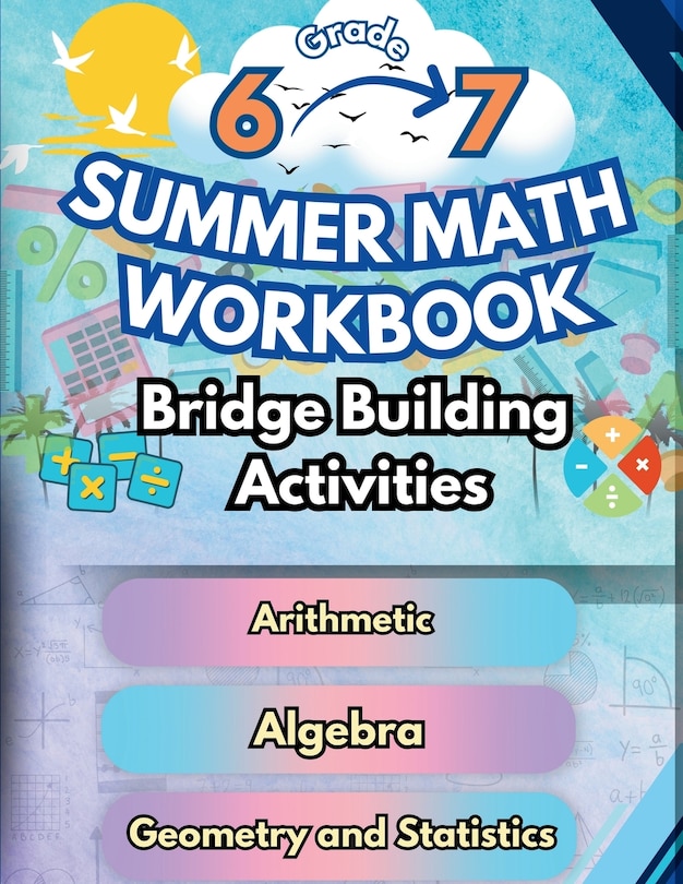 Front cover_Summer Math Workbook 6-7 Grade Bridge Building Activities