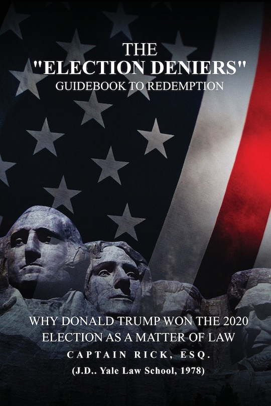 Front cover_The Election Deniers Guidebook to Redemption