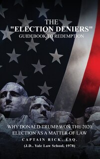 Couverture_The Election Deniers Guidebook to Redemption