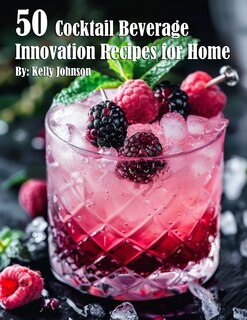 Couverture_50 Cocktail Beverage Innovation Recipes for Home