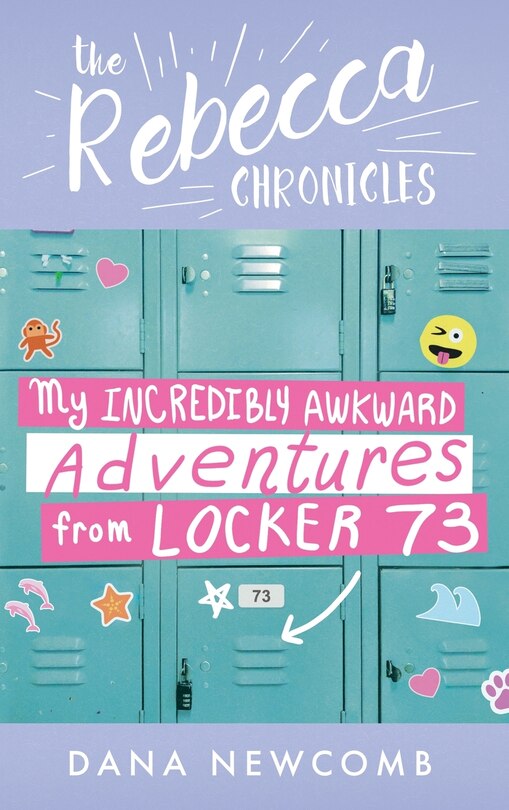 Front cover_My Incredibly Awkward Adventures From Locker 73