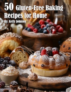 Front cover_50 Gluten-Free Baking Recipes for Home
