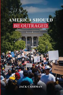 Front cover_AMERICA Should be Outraged