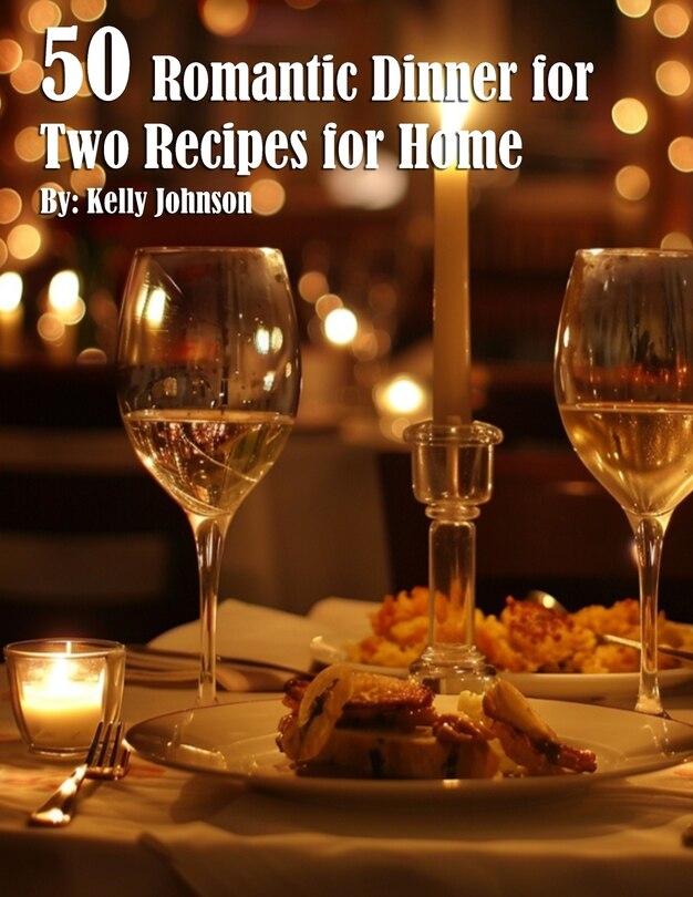 Front cover_50 Romantic Dinner for Two Recipes for Home