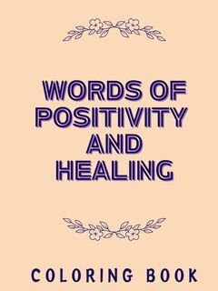 Couverture_Words of Positivity and Healing Coloring Book