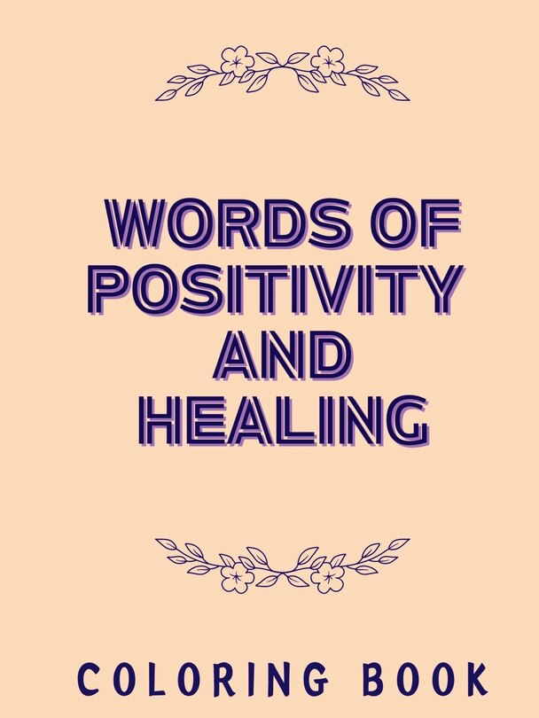 Couverture_Words of Positivity and Healing Coloring Book