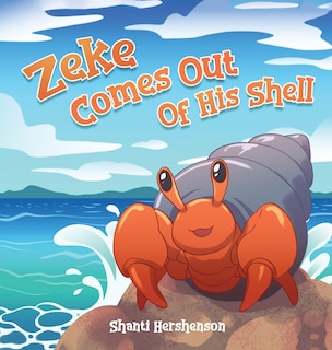 Front cover_Zeke Comes Out of His Shell