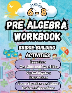 Front cover_Summer Math Pre Algebra Workbook Grade 6-8 Bridge Building Activities