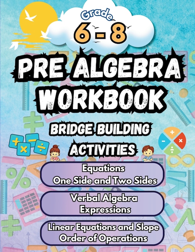 Front cover_Summer Math Pre Algebra Workbook Grade 6-8 Bridge Building Activities