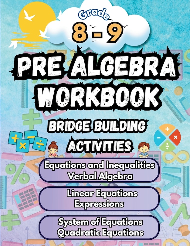 Front cover_Summer Math Pre Algebra Workbook Grade 8-9 Bridge Building Activities