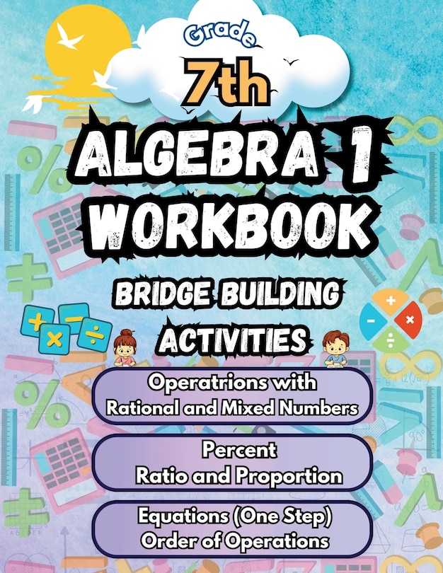 Front cover_Summer Math Algebra 1 Workbook Grade 7 Bridge Building Activities