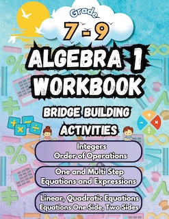 Front cover_Summer Math Algebra 1 Workbook Grade 7-9 Bridge Building Activities