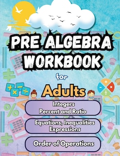 Front cover_Summer Math Pre Algebra Workbook for Adults Bridge Building Activities