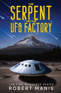 Couverture_The Serpent and the UFO Factory