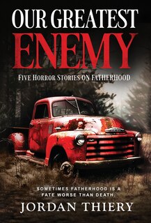 Front cover_Our Greatest Enemy