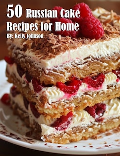 Front cover_50 Russian Cake Recipes for Home