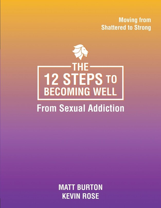 Couverture_The 12 steps to Becoming Well from Sexual Addiction