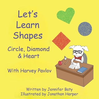 Front cover_Let's Learn Shapes with Harvey Pavlov