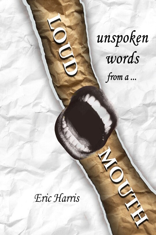 Front cover_Unspoken words from a loud mouth