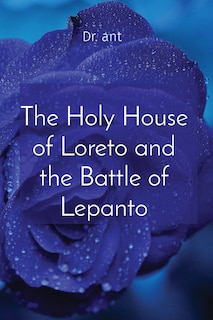 Front cover_The Holy House of Loreto and the Battle of Lepanto