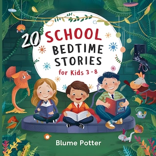 Front cover_20 School Bedtime Stories For Kids Age 3 - 8