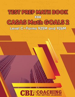 Front cover_Test Prep Math Book for CASAS Math GOALS 2 Level C-Forms 925M and 926M