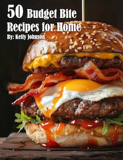 Front cover_50 Budget Bite Recipes for Home