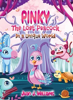 Front cover_Pinky The Lost Peacock In A Unique World