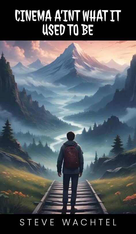 Couverture_Cinema A'Int What It Used to Be