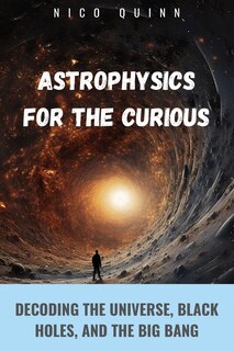 Front cover_Astrophysics for the Curious