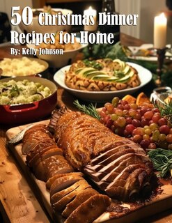 Front cover_50 Christmas Dinner Recipes for Home