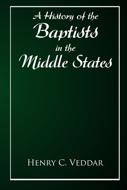 Front cover_A History of the Baptists in the Middle States