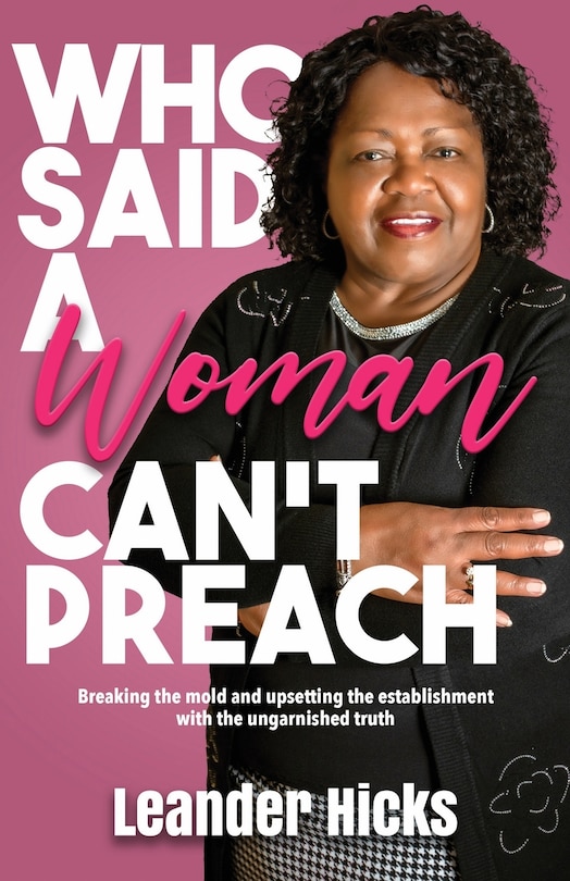 Front cover_Who Said A Woman Can't Preach?