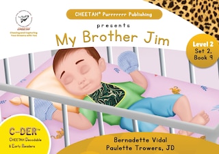 Couverture_C-DER (CHEETAH Decodable Early Readers), Set 2, Book 9, My Brother Jim