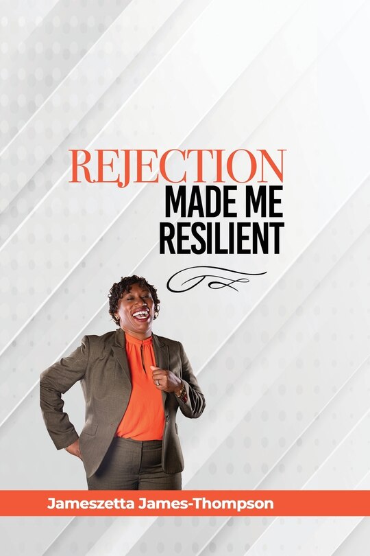 Front cover_Rejection Made Me Resilient!