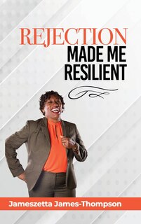 Front cover_Rejection Made Me Resilient!