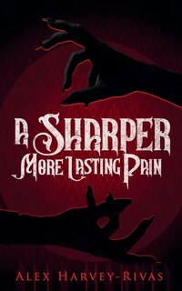 Front cover_A Sharper, More Lasting Pain