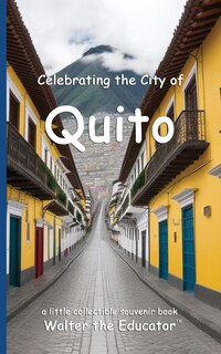 Couverture_Celebrating the City of Quito