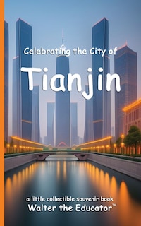 Couverture_Celebrating the City of Tianjin