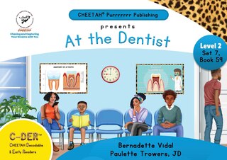 Couverture_C-DER (CHEETAH Decodable Early Readers, Set 7, Book 59, At the Dentist