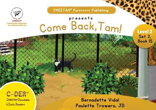 Front cover_C-DER (CHEETAH Decodable Early Readers, Set 2, Book 15, Come Back, Tam!