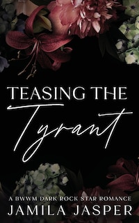 Front cover_Teasing The Tyrant