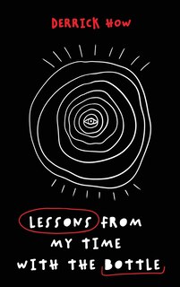 Front cover_Lessons From My Time With The Bottle