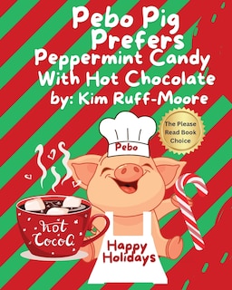 Front cover_Pebo Pig Prefers Peppermint Candy With Hot Chocolate