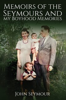 Front cover_Memoirs of the Seymours and my Boyhood Memories