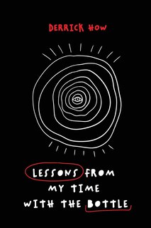 Front cover_Lessons From My Time With The Bottle