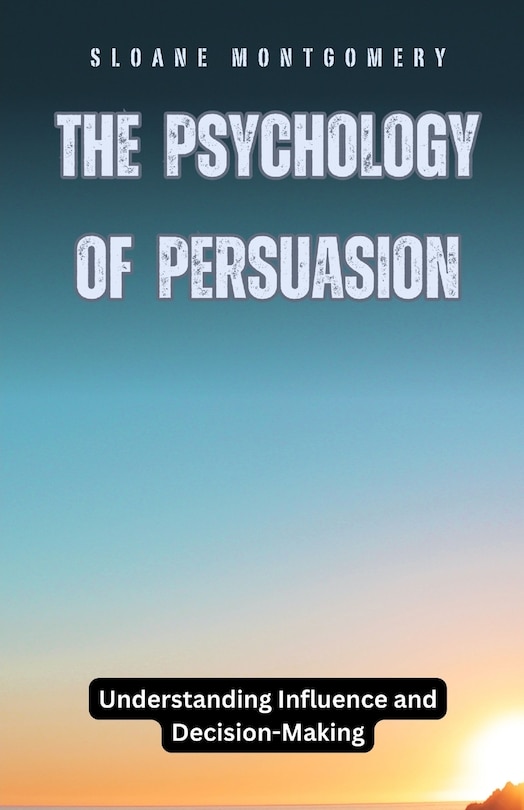 Couverture_The Psychology of Persuasion