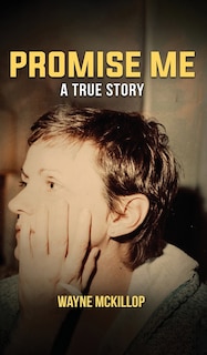Front cover_Promise Me A True Story