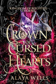Front cover_A Crown of Cursed Hearts