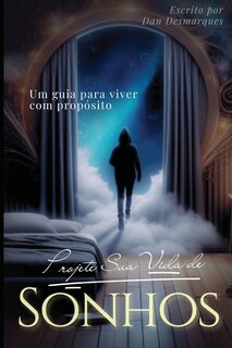 Front cover_Projete Sua Vida de Sonhos